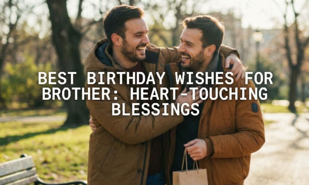 Birthday Wishes for Brother