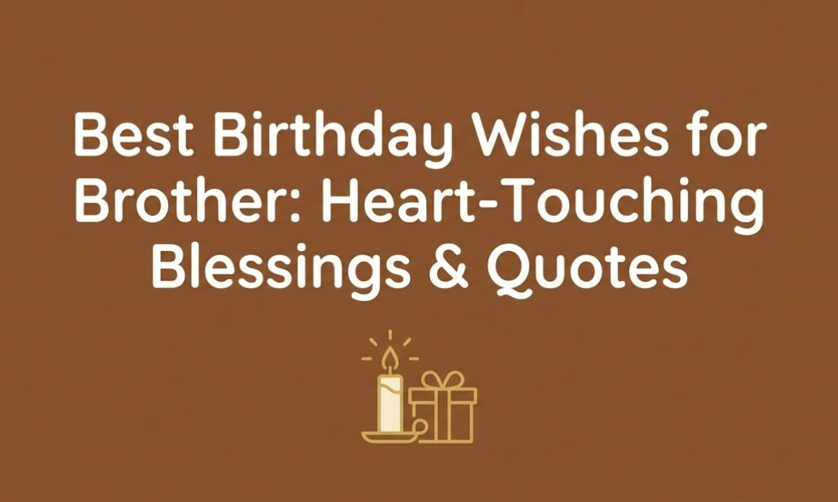 Birthday Wishes for Brother