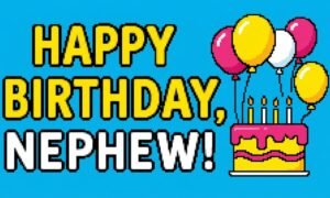 Birthday Wishes for Nephew